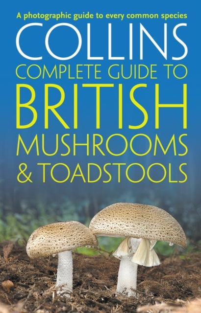 Book cover of: Collins Complete British Mushrooms and Toadstools