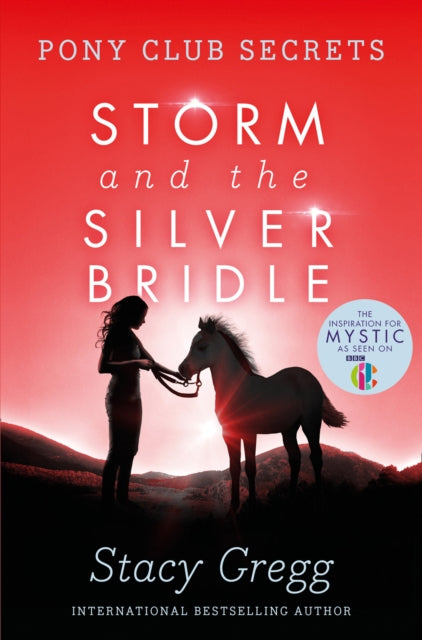 Book cover of: Storm and the Silver Bridle