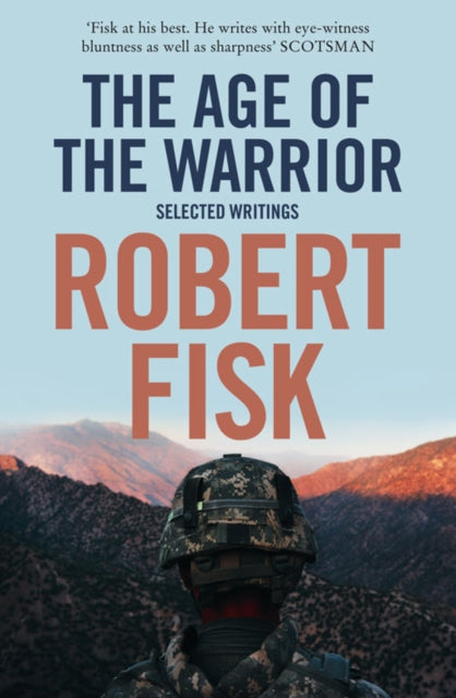 Book cover of: Age of the Warrior. By: Robert Fisk