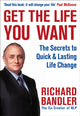 Book cover of: Get the Life You Want. By: Richard Bandler