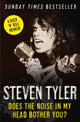 Does the Noise in My Head Bother You?, The Autobiography 9780007319206 Steven Tyler
