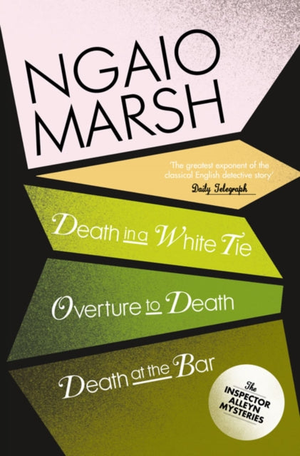Book cover of: Death in a White Tie / Overture to Death / Death at the Bar. By: Ngaio Marsh