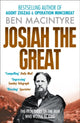 Book cover of: Josiah the Great. By: Ben Macintyre