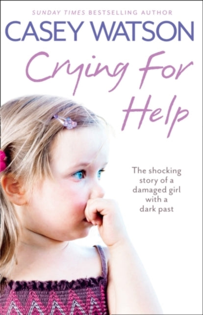 Book cover of: Crying for Help. By: Casey Watson