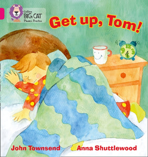 GET UP, TOM!