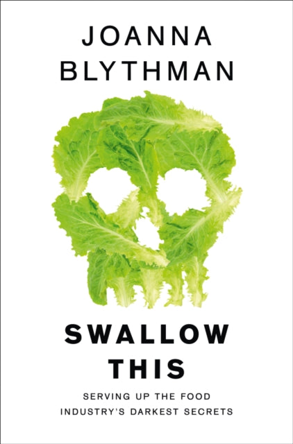 Book cover of: Swallow This. By: Joanna Blythman