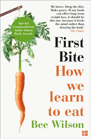 First Bite, How We Learn to Eat
