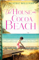 Book cover of: House on Cocoa Beach. By: Beatriz Williams
