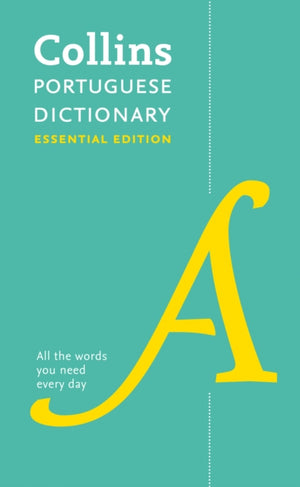 Portuguese Essential Dictionary, All the Words You Need, Every Day