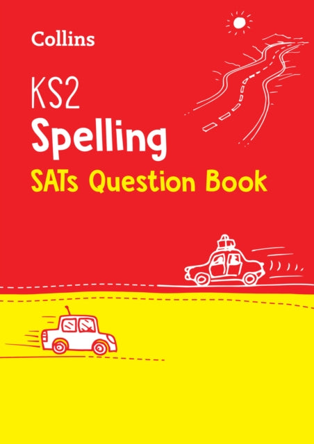 KS2 Spelling SATs Practice Question Book