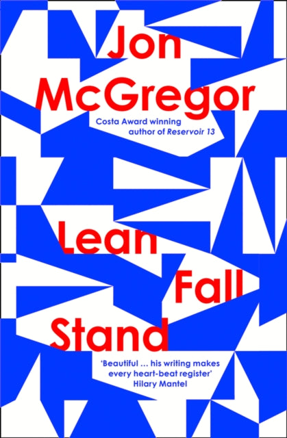 Book cover of: Lean Fall Stand. By: Jon Mcgregor