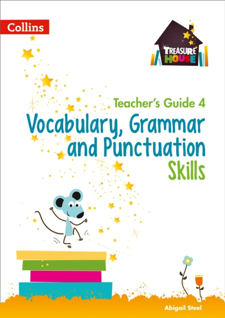Book cover of: Vocabulary, Grammar and Punctuation Skills Teacher’s Guide 4. By: Abigail Steel