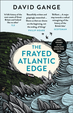 Frayed Atlantic Edge, A Historian’s Journey from Shetland to the Channel