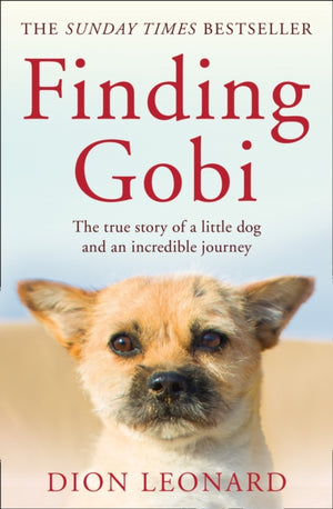 Finding Gobi (Main edition), The True Story of a Little Dog and an Incredible Journey