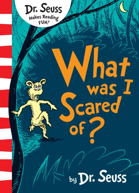 Book cover of: What Was I Scared Of?. By: DR. SEUSS