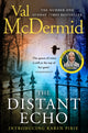 Book cover of: Distant Echo. By: Val McDermid
