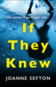 Book cover of: If They Knew. By: Joanne Sefton