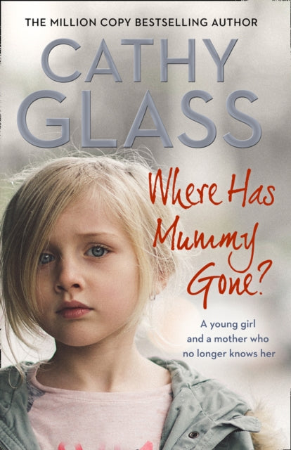 Book cover of: Where Has Mummy Gone?. By: Cathy Glass