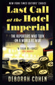 Book cover of: Last Call at the Hotel Imperial. By: Deborah Cohen