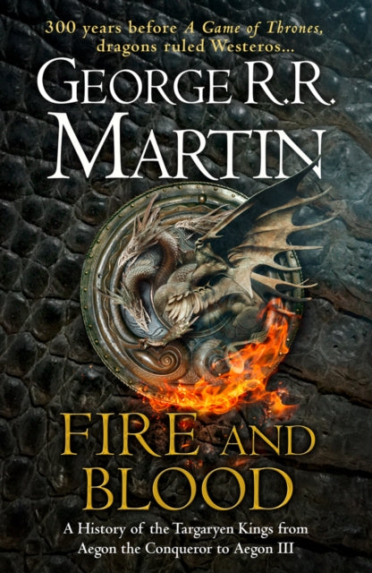 Fire and Blood, The Inspiration for Hbo’s House of the Dragon 9780008307738 George R. R. Martin