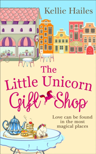 Book cover of: Little Unicorn Gift Shop. By: Kellie Hailes