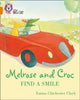 Book cover of: Melrose and Croc Find A Smile. By: Emma Chichester Clark