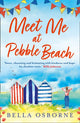Book cover of: Meet Me at Pebble Beach. By: Bella Osborne