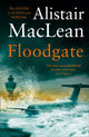 Book cover of: Floodgate. By: Alistair MacLean