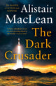 Book cover of: Dark Crusader. By: Alistair MacLean