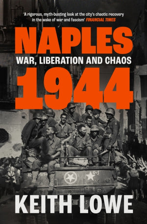 Naples 1944, War, Liberation and Chaos