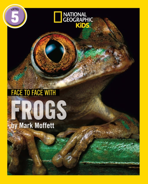 Book cover of: Face to Face with Frogs. By: Mark Moffett