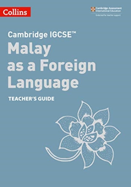 Book cover of: Cambridge IGCSE™ Malay as a Foreign Language Teacher’s Guide
