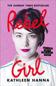 Rebel Girl, My Life as a Feminist Punk 9780008365349 Kathleen Hanna