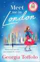 Book cover of: Meet Me in London. By: Georgia Toffolo