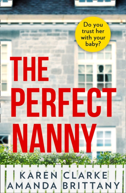 Book cover of: Perfect Nanny. By: Karen Clarke
