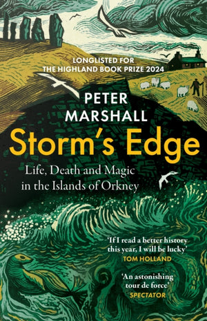 Storm’s Edge, Life, Death and Magic in the Islands of Orkney