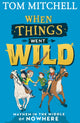 When Things Went Wild 9780008403539 Tom Mitchell
