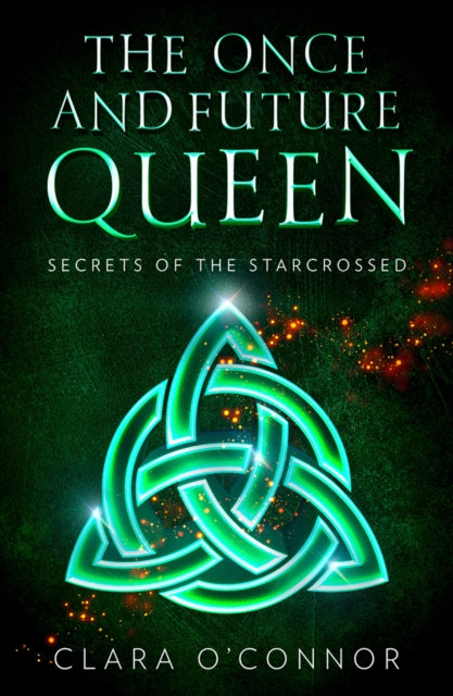 Book cover of: Secrets of the Starcrossed. By: Clara O'Connor