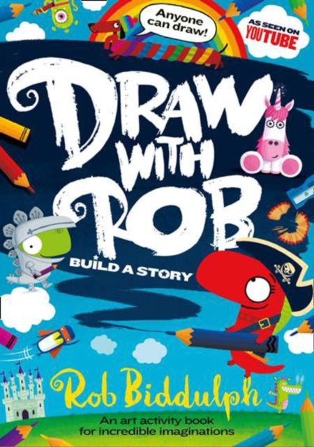 Book cover of: Draw With Rob: Build a Story. By: Rob Biddulph