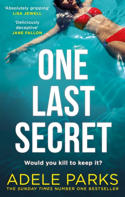 Book cover of: One Last Secret. By: Adele Parks