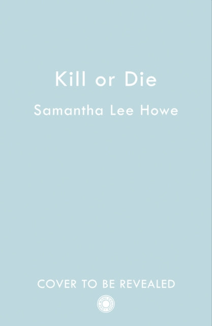 Kill or Die
