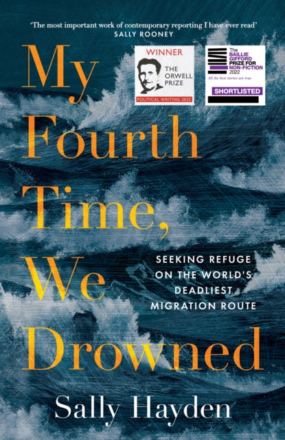 Book cover of: My Fourth Time, We Drowned. By: Sally Hayden