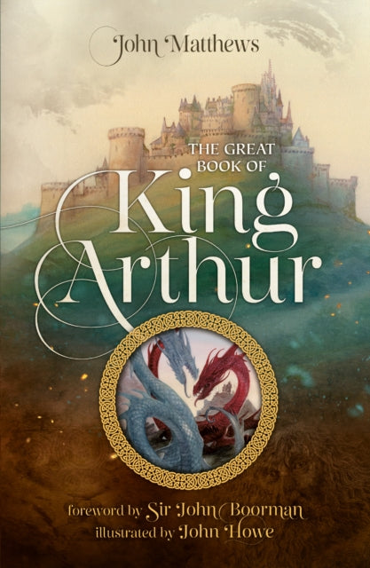 The Great Book of King Arthur and His Knights of the Round Table