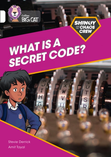 Book cover of: Shinoy and the Chaos Crew: What is a secret code?. By: Stevie Derrick