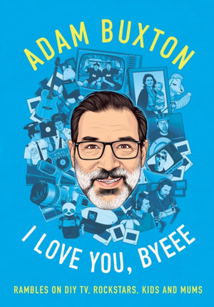 I Love You, Byeee, Rambles on DIY Tv, Rockstars, Kids and Mums