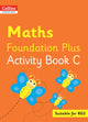 Book cover of: Collins International Maths Foundation Plus Activity Book C. By: Peter Clarke