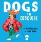 Dogs in Disguise 9780008469177 Peter Bently