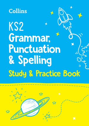 KS2 Grammar, Punctuation and Spelling SATs Study and Practice Book