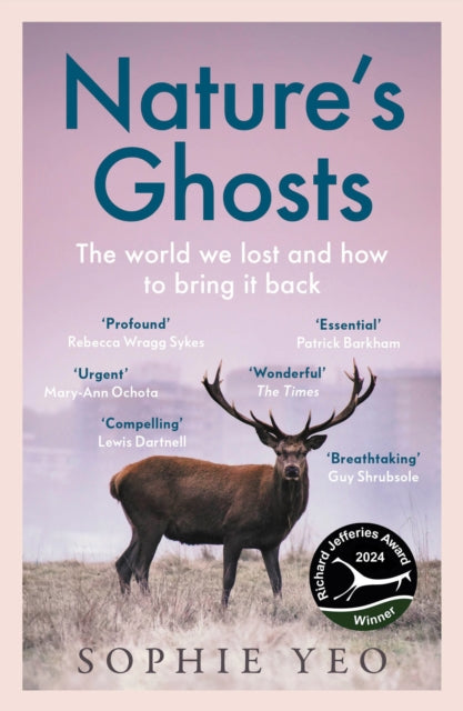 Nature’s Ghosts, The World We Lost and How to Bring it Back 9780008474157 Sophie Yeo