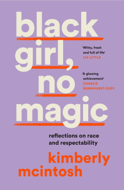 black girl, no magic, Reflections on Race and Respectability 9780008477080 Kimberly McIntosh